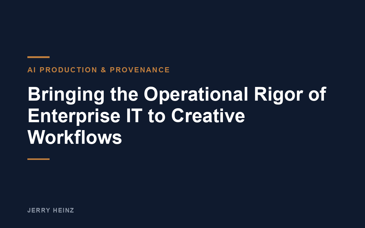 Bringing the Operational Rigor of Enterprise IT to Creative Workflows